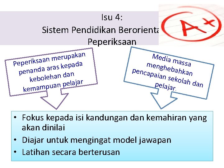 Isu 4: Sistem Pendidikan Berorientasikan Peperiksaan kan a p u r e m an