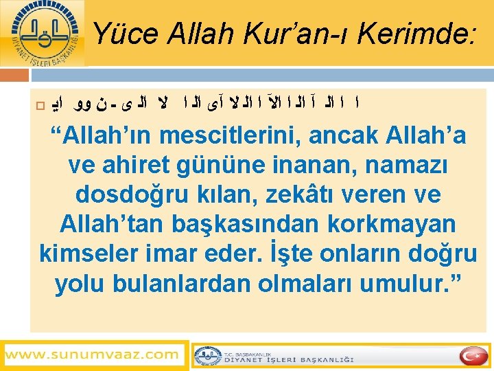 Yüce Allah Kur’an-ı Kerimde: ﺍ ﺍ ﺍﻟ آ ﺍﻟ ﺍ ﺍﻵ ﺍ ﺍﻟ ﻻ