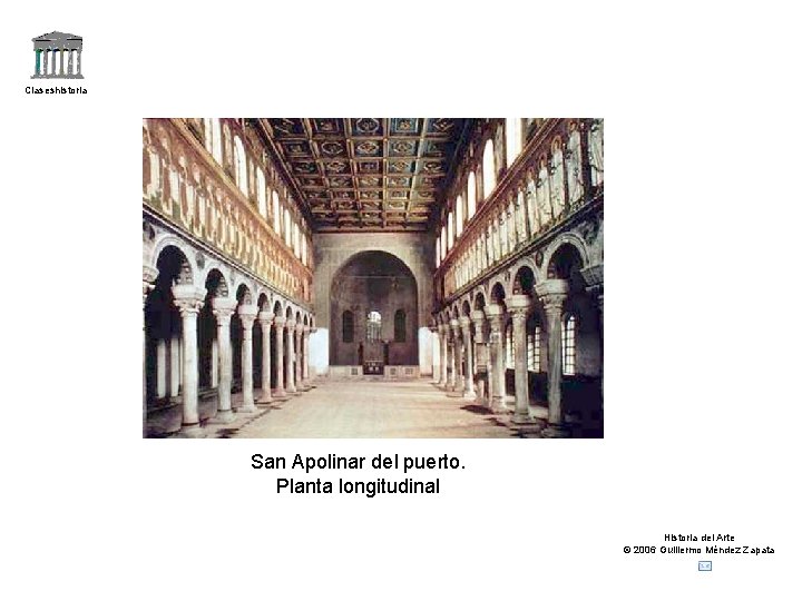 Claseshistoria San Apolinar del puerto. Planta longitudinal Historia del Arte © 2006 Guillermo Méndez