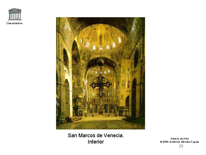 Claseshistoria San Marcos de Venecia. Interior Historia del Arte © 2006 Guillermo Méndez Zapata