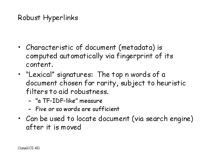 Robust Hyperlinks • Characteristic of document (metadata) is computed automatically via fingerprint of its
