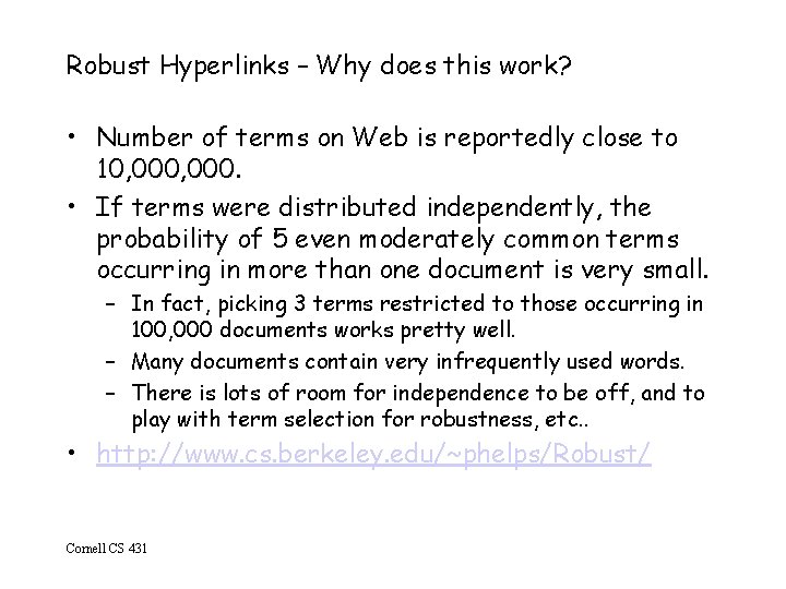 Robust Hyperlinks – Why does this work? • Number of terms on Web is