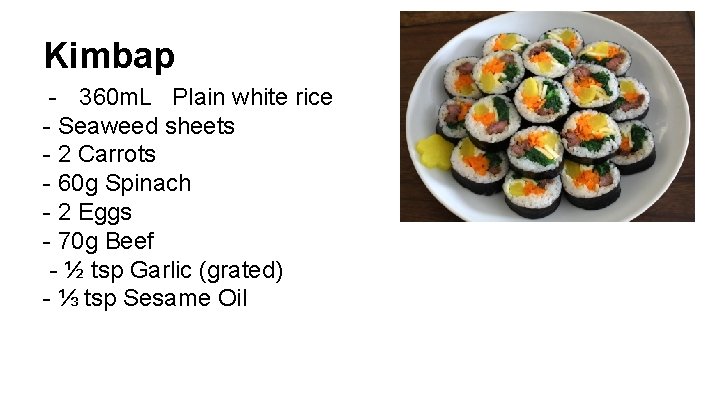 Kimbap - 360 m. L Plain white rice - Seaweed sheets - 2 Carrots