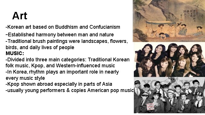 Art -Korean art based on Buddhism and Confucianism -Established harmony between man and nature