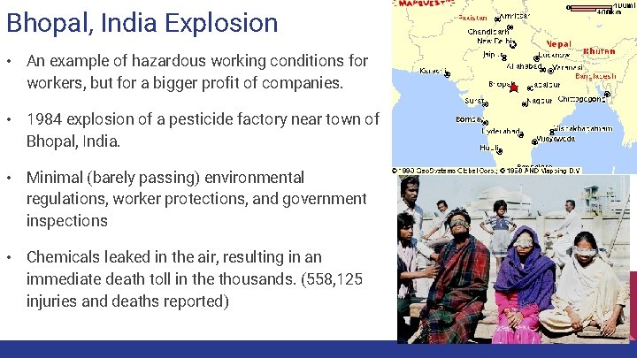 Bhopal, India Explosion • An example of hazardous working conditions for workers, but for