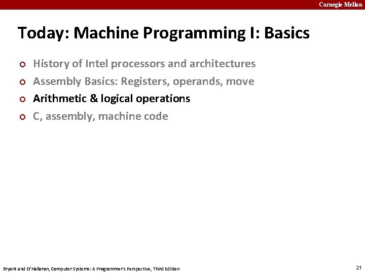 Carnegie Mellon Today: Machine Programming I: Basics ¢ ¢ History of Intel processors and