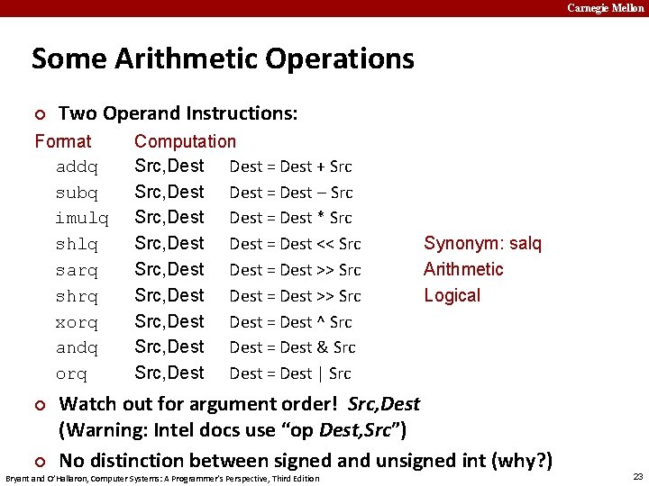 Carnegie Mellon Some Arithmetic Operations ¢ Two Operand Instructions: Format addq subq imulq shlq