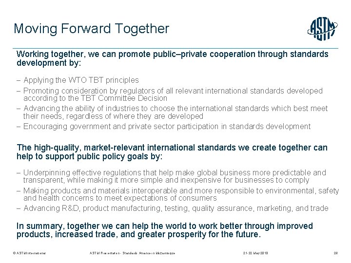 Moving Forward Together Working together, we can promote public–private cooperation through standards development by: