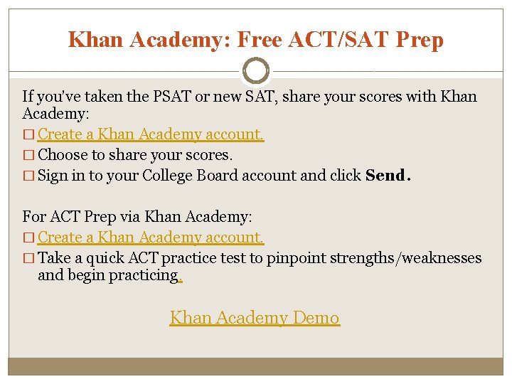 Khan Academy: Free ACT/SAT Prep If you’ve taken the PSAT or new SAT, share