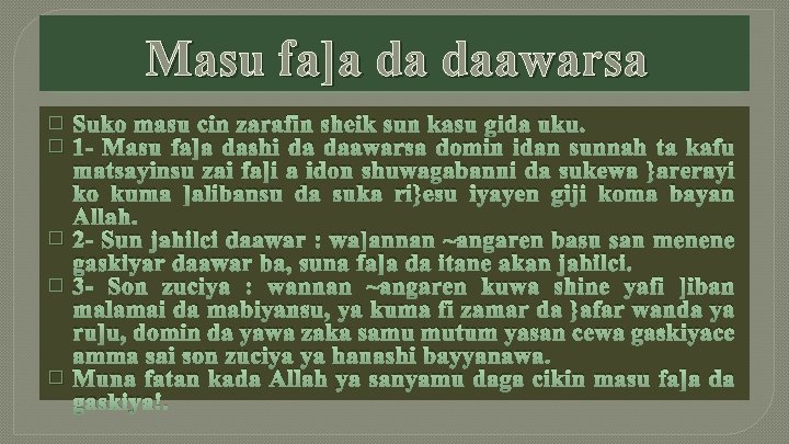 Masu fa]a da daawarsa � � � Suko masu cin zarafin sheik sun kasu