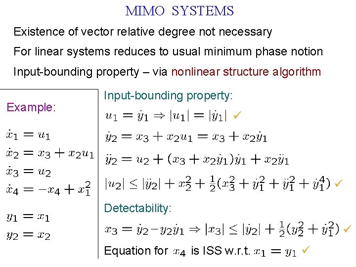 MIMO SYSTEMS Existence of vector relative degree not necessary For linear systems reduces to