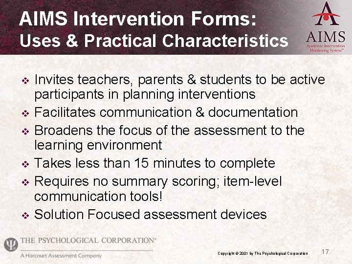 AIMS Intervention Forms: Uses & Practical Characteristics v v v Invites teachers, parents &