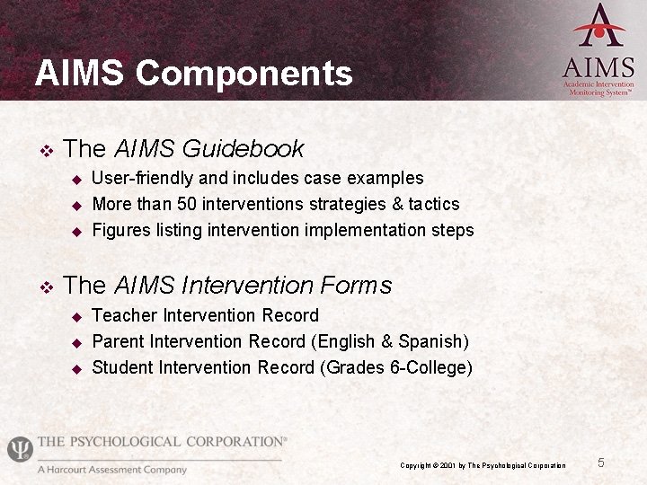 AIMS Components v The AIMS Guidebook u u u v User-friendly and includes case