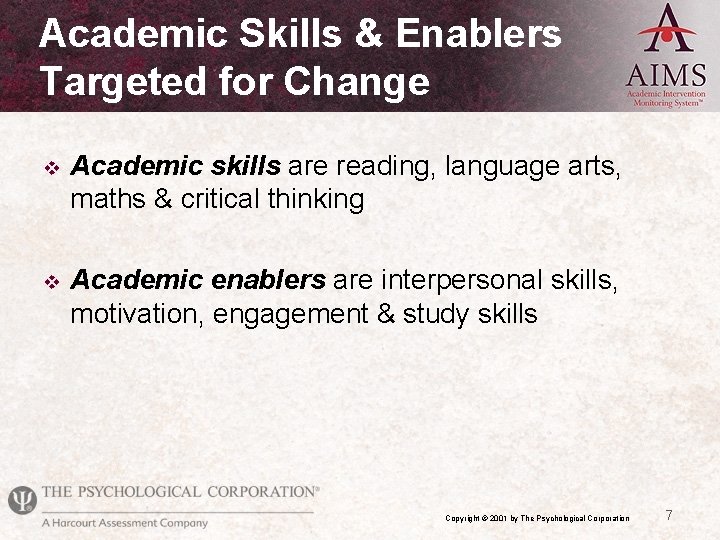 Academic Skills & Enablers Targeted for Change v Academic skills are reading, language arts,