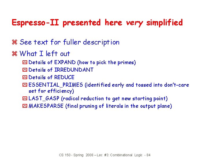 Espresso-II presented here very simplified z See text for fuller description z What I