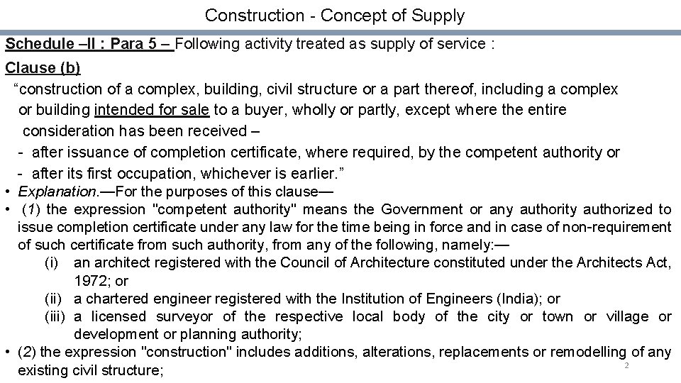Construction - Concept of Supply Schedule –II : Para 5 – Following activity treated
