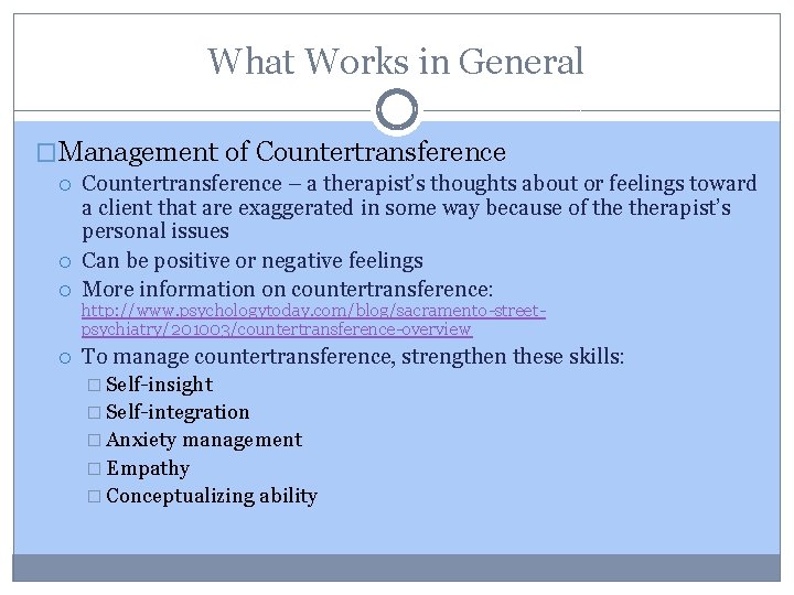 What Works in General �Management of Countertransference – a therapist’s thoughts about or feelings
