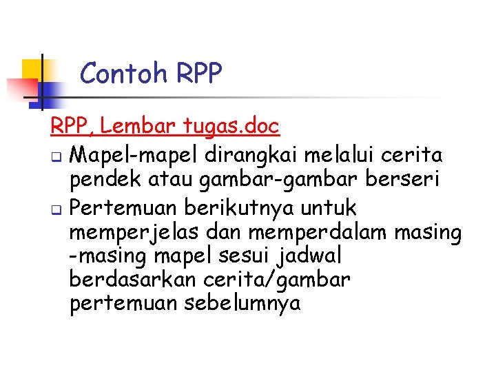 Contoh RPP, Lembar tugas. doc q Mapel-mapel dirangkai melalui cerita pendek atau gambar-gambar berseri