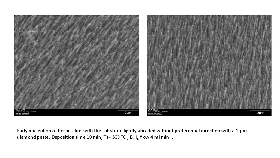 Early nucleation of boron films with the substrate lightly abraded without preferential direction with