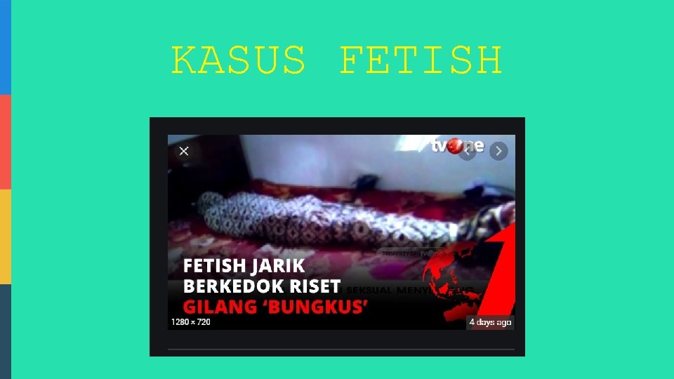 KASUS FETISH 