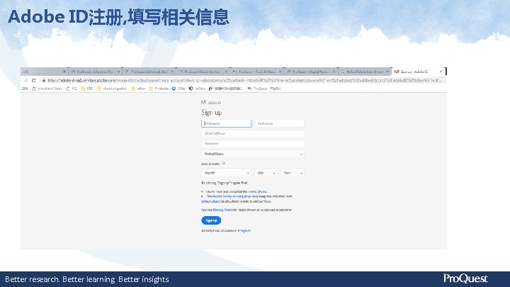 Adobe ID注册, 填写相关信息 Better research. Better learning. Better insights. 