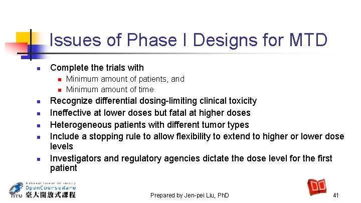Issues of Phase I Designs for MTD n Complete the trials with n n