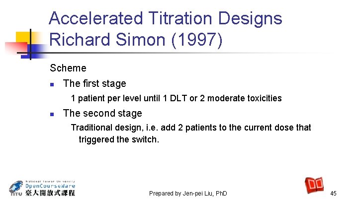 Accelerated Titration Designs Richard Simon (1997) Scheme n The first stage 1 patient per