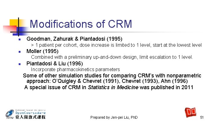 Modifications of CRM n Goodman, Zahurak & Piantadosi (1995) > 1 patient per cohort,