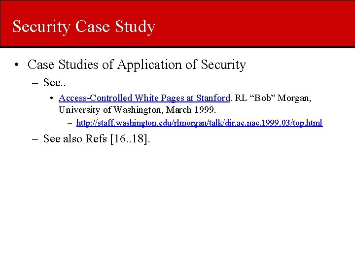 Security Case Study • Case Studies of Application of Security – See. . •