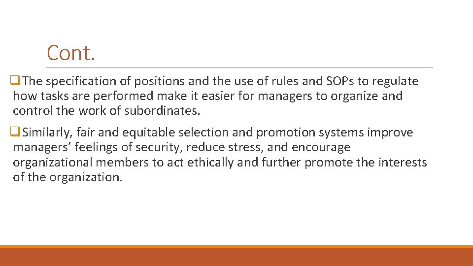 Cont. q. The specification of positions and the use of rules and SOPs to