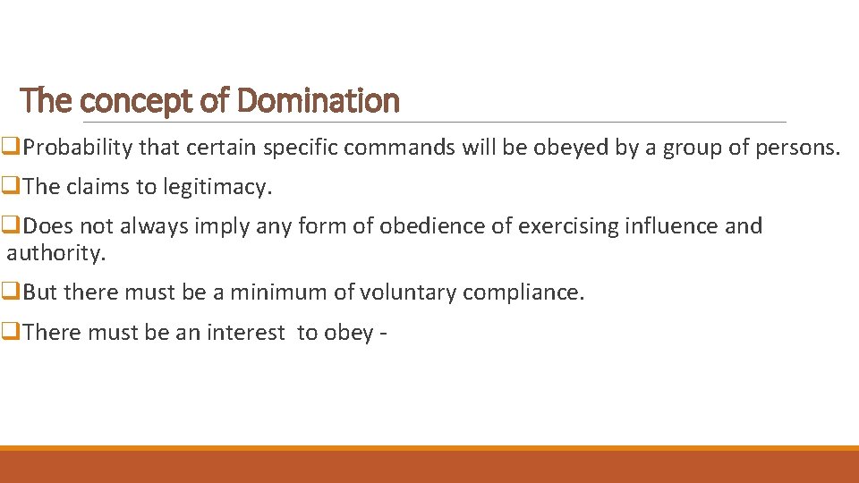 The concept of Domination q. Probability that certain specific commands will be obeyed by