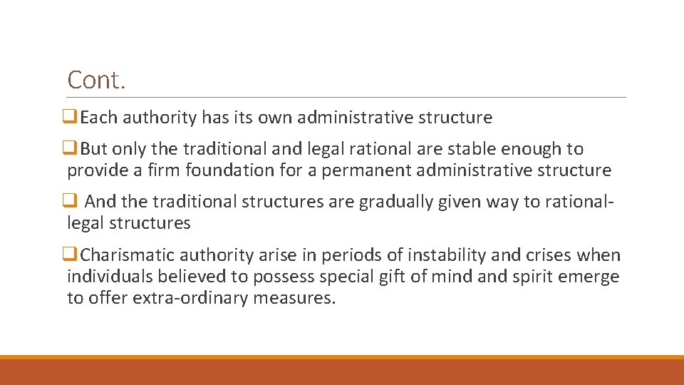 Cont. q. Each authority has its own administrative structure q. But only the traditional
