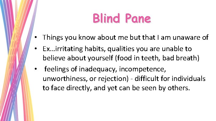 Blind Pane • Things you know about me but that I am unaware of