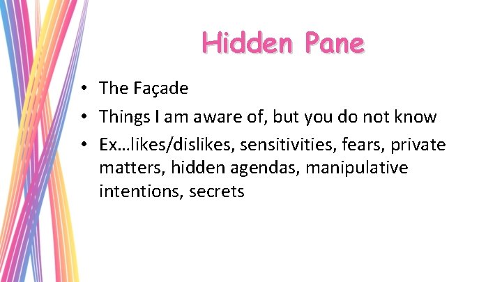 Hidden Pane • The Façade • Things I am aware of, but you do