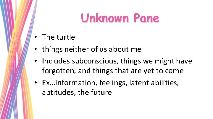 Unknown Pane • The turtle • things neither of us about me • Includes
