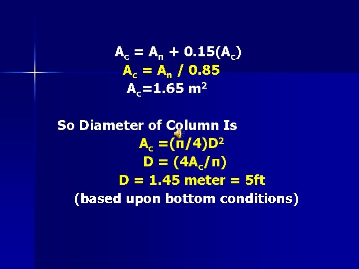 Ac = An + 0. 15(Ac) Ac = An / 0. 85 Ac=1. 65