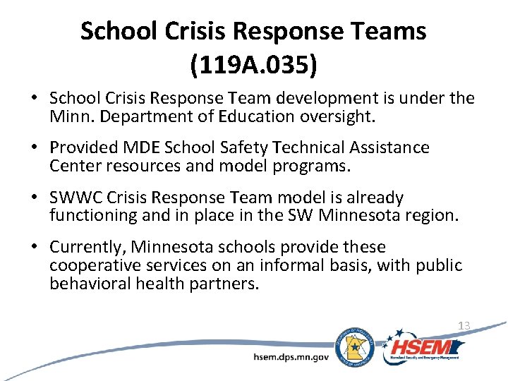 School Crisis Response Teams (119 A. 035) • School Crisis Response Team development is