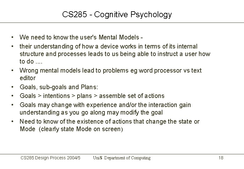 CS 285 - Cognitive Psychology • We need to know the user's Mental Models