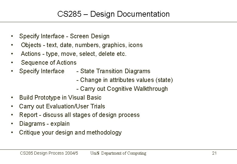 CS 285 – Design Documentation • Specify Interface - Screen Design • Objects -