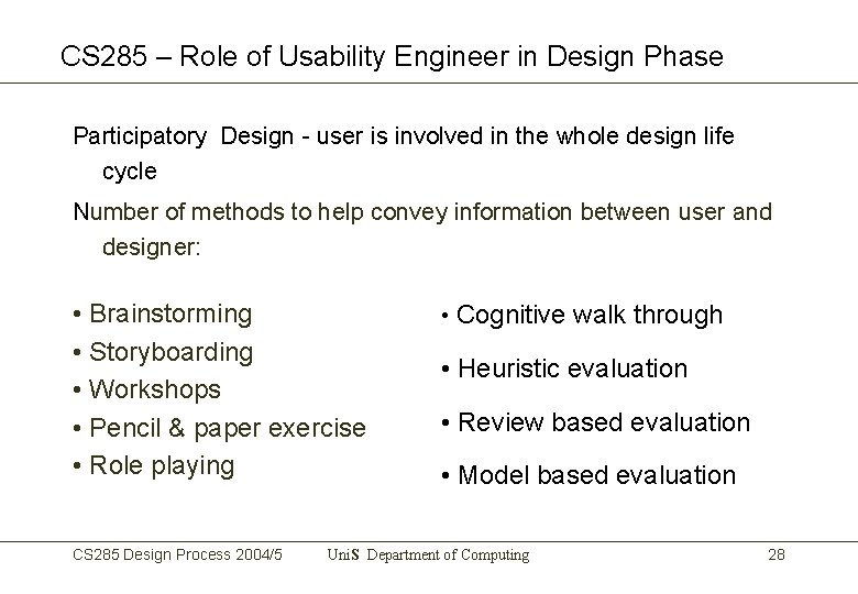 CS 285 – Role of Usability Engineer in Design Phase Participatory Design - user