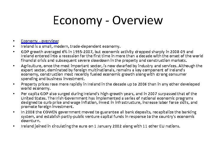 Economy - Overview • • Economy - overview: Ireland is a small, modern, trade-dependent