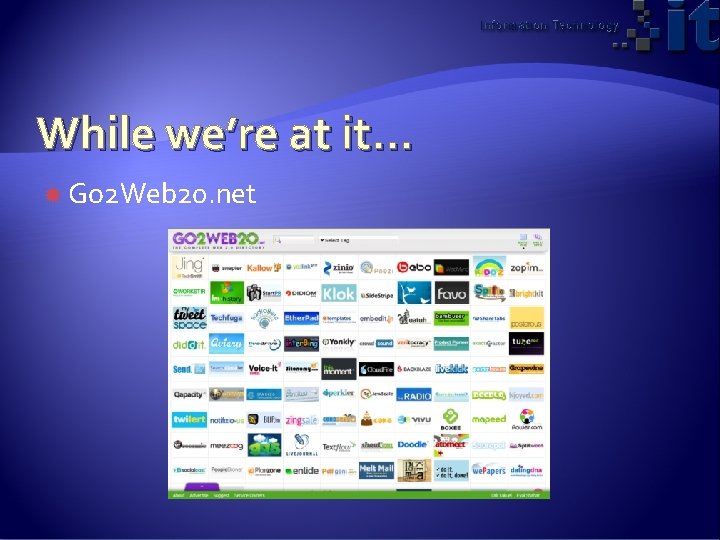 While we’re at it… Go 2 Web 20. net 