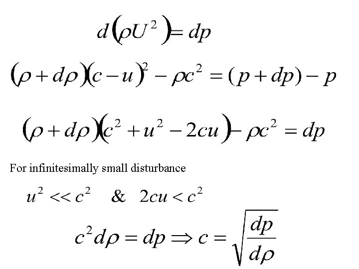 For infinitesimally small disturbance 