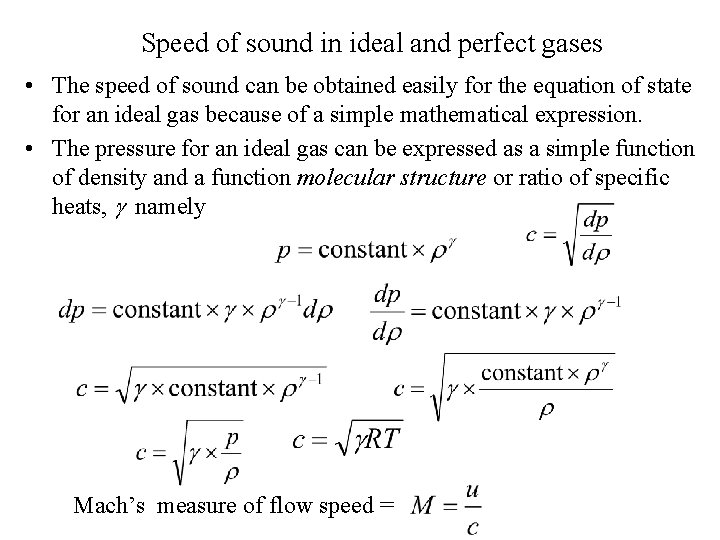 Speed of sound in ideal and perfect gases • The speed of sound can