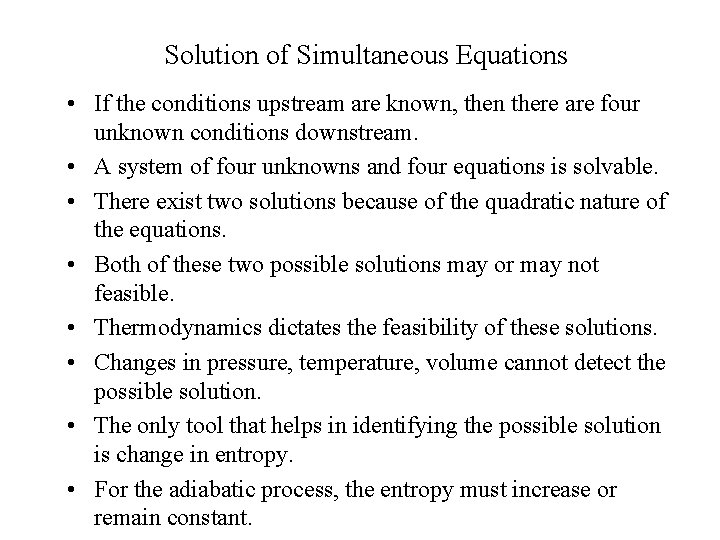 Solution of Simultaneous Equations • If the conditions upstream are known, then there are