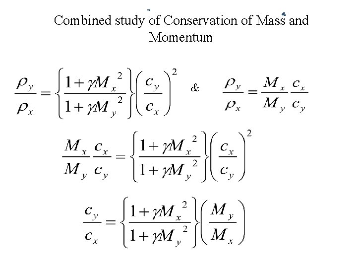 Combined study of Conservation of Mass and Momentum & 