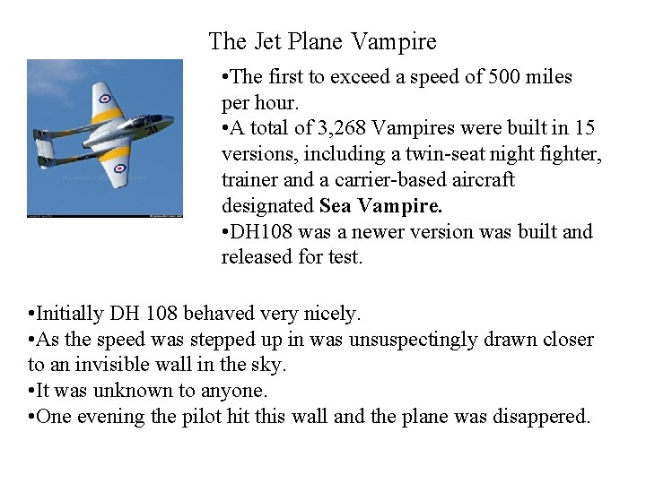 The Jet Plane Vampire • The first to exceed a speed of 500 miles