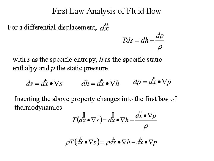 First Law Analysis of Fluid flow For a differential displacement, with s as the