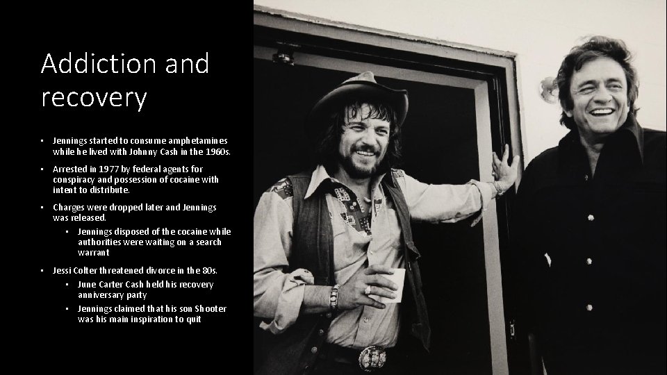 Addiction and recovery • Jennings started to consume amphetamines while he lived with Johnny