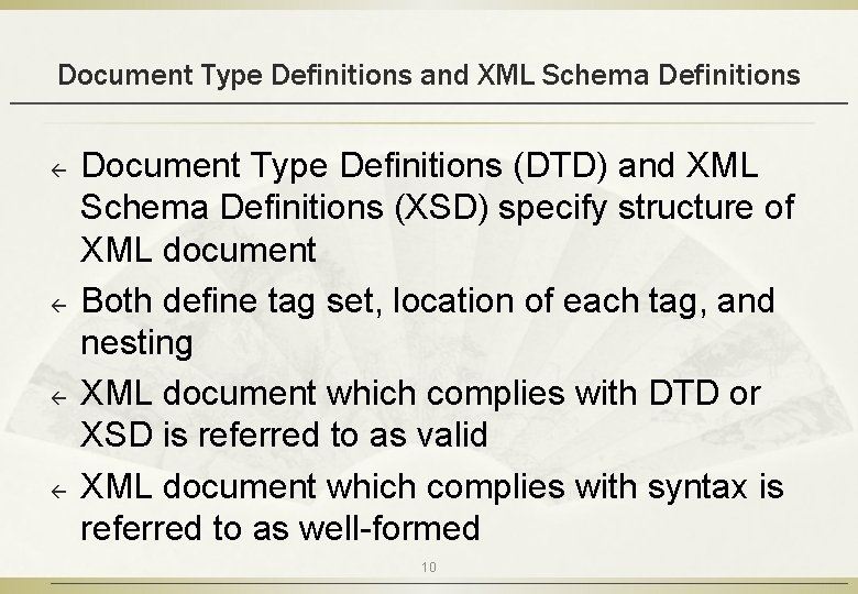Document Type Definitions and XML Schema Definitions ß ß Document Type Definitions (DTD) and